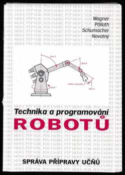 Friedrich Wagner: Technika a programování robotů
