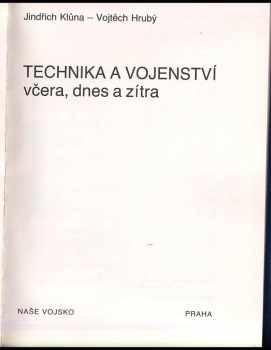 Jindřich Klůna: Technika a vojenství včera, dnes a zítra