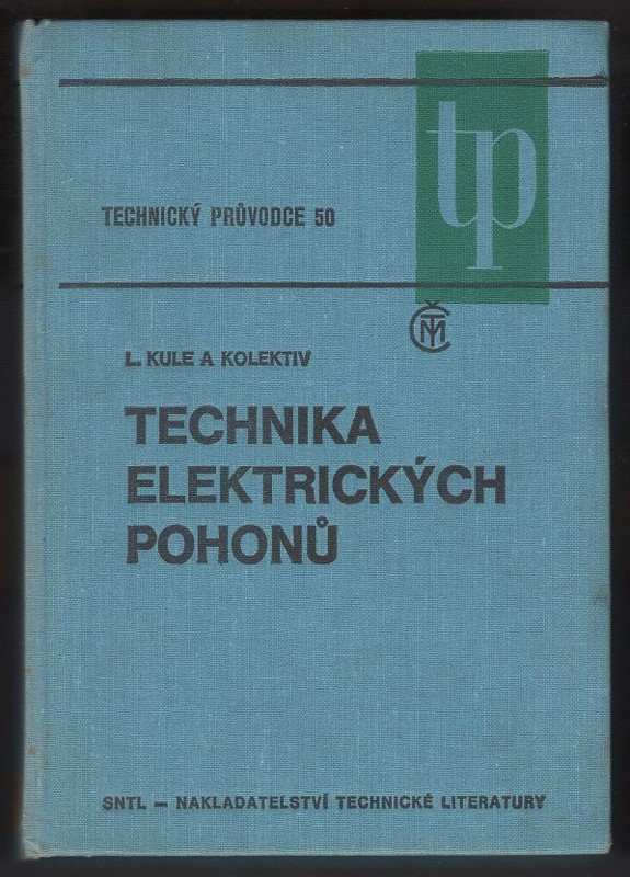 Lumír Kule: Technika elektrických pohonů