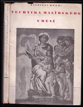 Miloslav Hégr: Technika malířského umění
