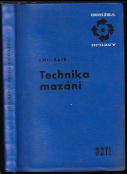 Emil Šafr: Technika mazání