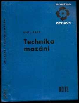 Emil Šafr: Technika mazání