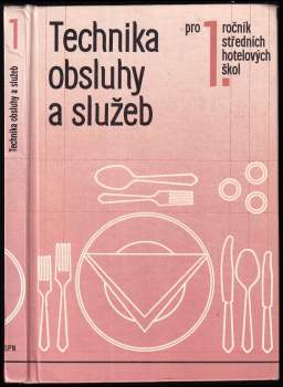 Technika obsluhy a služeb pro první ročník středních hotelových škol
