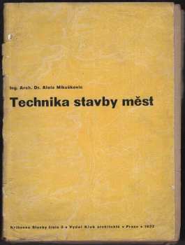 Alois Mikuškovic: Technika stavby měst