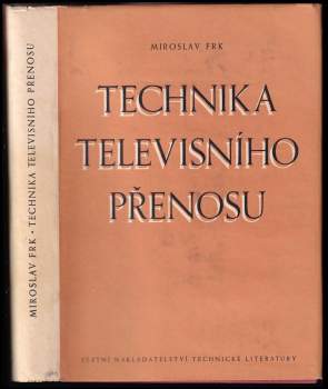 Miroslav Frk: Technika televisního přenosu