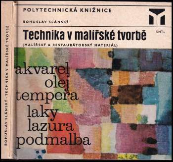 Bohuslav Slánský: Technika v malířské tvorbě