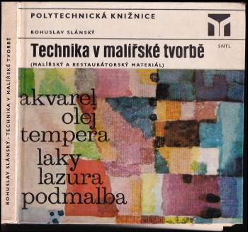 Bohuslav Slánský: Technika v malířské tvorbě