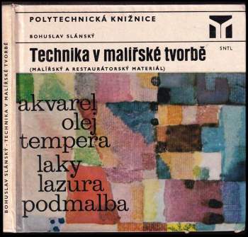 Bohuslav Slánský: Technika v malířské tvorbě