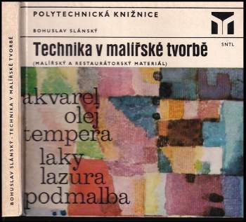 Bohuslav Slánský: Technika v malířské tvorbě