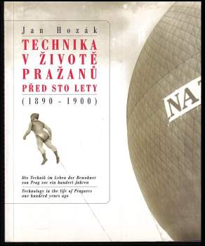 Technika v životě Pražanů před sto lety (1890-1900)