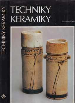 Techniky keramiky - Pravoslav Rada (1992, Aventinum) - ID: 515324