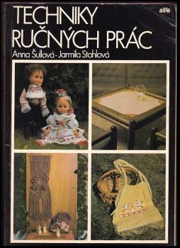 Anna Šullová: Techniky ručných prác