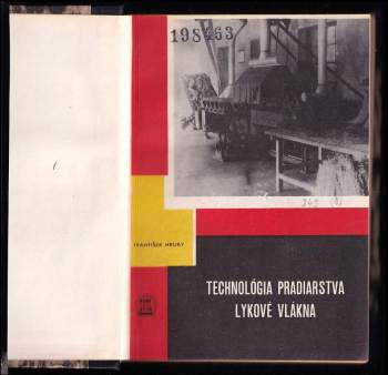 František Hrubý: Technológia pradiarstva lykové vlákna