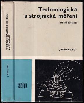 Jan Šulc: Technologická a strojnická měření pro SPŠ strojnické