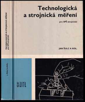 Jan Šulc: Technologická a strojnická měření
