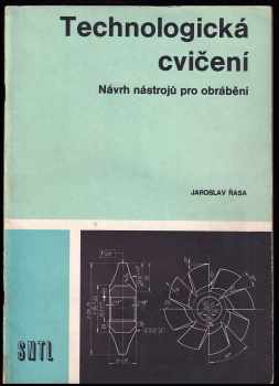 Jaroslav Řasa: Technologická cvičení