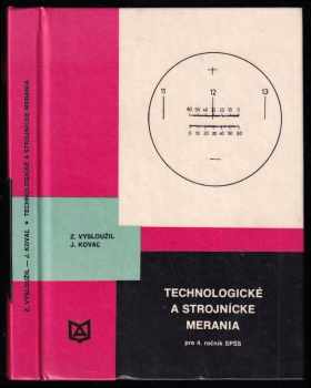 Zdeněk Vysloužil: Technologické a strojnícke merania pre 3. roč. SPŠ strojníckych