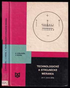 Technologické a strojnícke merania pre 3. roč. SPŠ strojníckych - Zdeněk Vysloužil, Ján Koval (1978, Alfa) - ID: 685851
