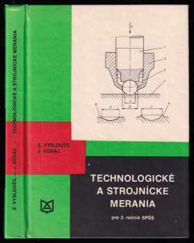 Technologické a strojnícke merania pre 4. ročník stredných priemyselných škôl strojníckych