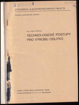 Lubomír Bechný: Technologické postupy pro výrobu odlitků