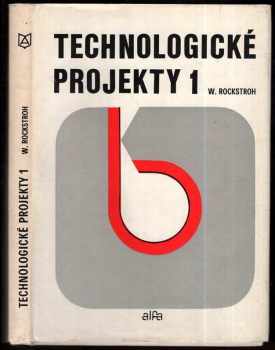 Wolfgang Rockstroh: Technologické projekty. 1