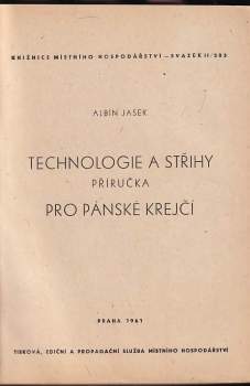 Albín Jasek: Technologie a střihy