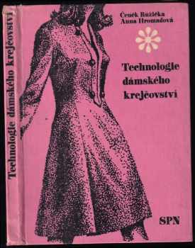 Čeněk Růžička: Technologie dámského krejčovství pro II. ročník odborných učilišť a učňovských škol