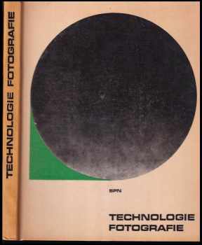 Jan Schlemmer: Technologie fotografie : pro 3 a 4. roč. stř. umělecko-prům. šk. a stř. prům. šk. grafické.