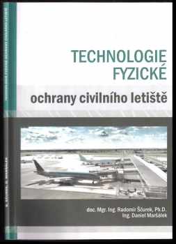 Radomír Ščurek: Technologie fyzické ochrany civilního letiště