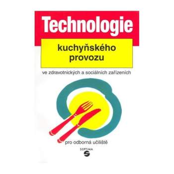 Technologie kuchyňského provozu ve zdravotnických a sociálních zařízeních