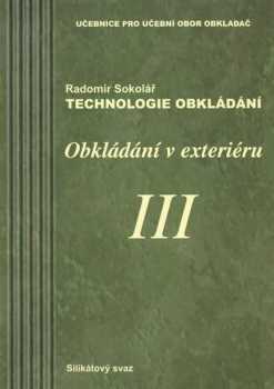 Radomír Sokolář: Technologie obklád[á]ní