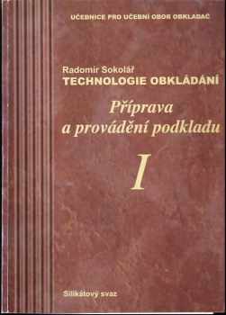 Radomír Sokolář: Technologie obklád[á]ní
