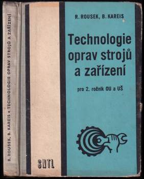 Bedřich Kareis: Technologie oprav strojů a zařízení