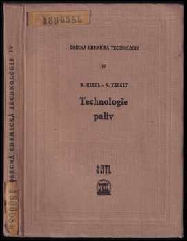 Technologie paliv - Václav Veselý, Rudolf Riedl (1962, Státní nakladatelství technické literatury) - ID: 943871
