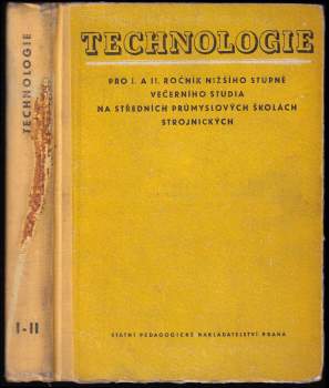 Technologie pro 1. a 2. ročník nižšího stupně večerního studia na středních průmyslových školách strojnických