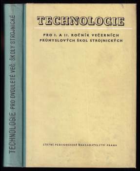Technologie pro 1. a 2. ročník večerních průmyslových škol strojnických