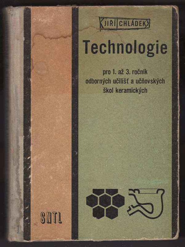 Jiří Chládek: Technologie pro 1. až 3. ročník odborných učilišť a učňovských škol keramických