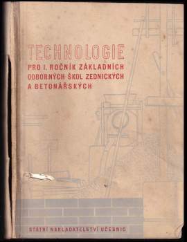 Technologie pro 1. ročník základních odborných škol zednických a betonářských
