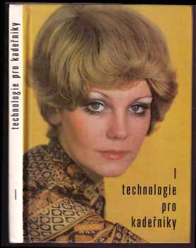 Josef Michalička: Technologie pro 1. ročník SOU, učební obor kadeřník (kadeřnice)