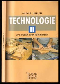 Alois Uhlíř: Technologie pro studijní obor Nábytkářství
