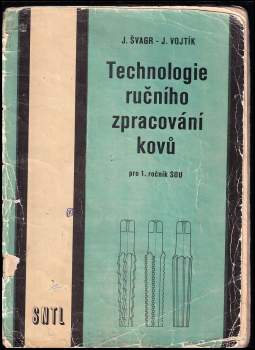 Jan Vojtík: Technologie ručního zpracování kovů