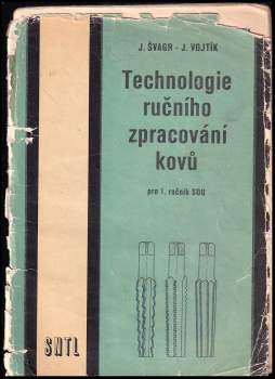 Jiří Švagr: Technologie ručního zpracování kovů