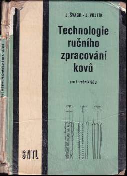 Jiří Švagr: Technologie ručního zpracování kovů