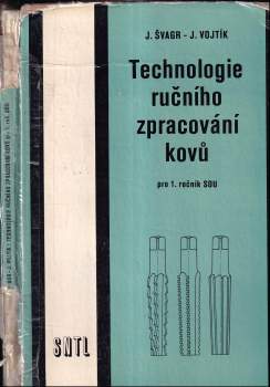 Jiří Švagr: Technologie ručního zpracování kovů