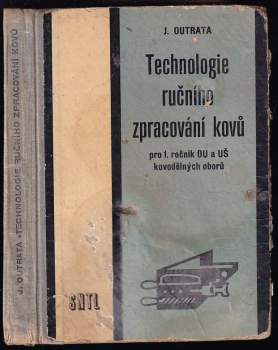 Technologie ručního zpracování kovů pro 1. ročník kovodělných oborů