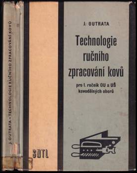 Technologie ručního zpracování kovů pro 1. ročník OU a UŠ kovodělných oborů