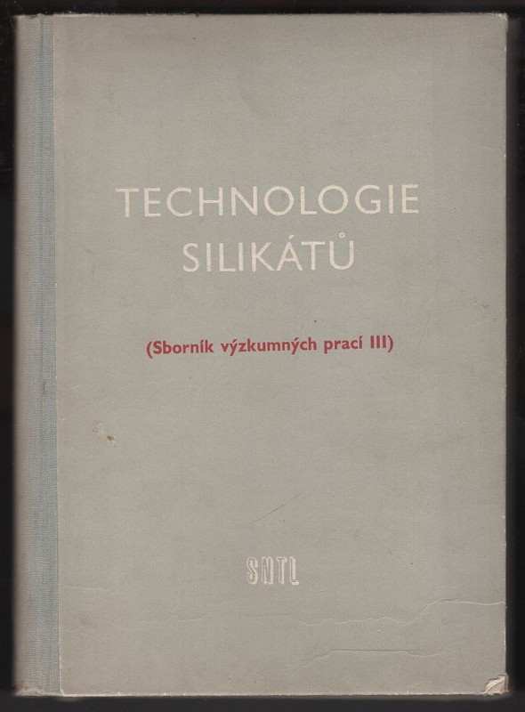 Rudolf Barta: Technologie silikátů : (sborník výzkumných prací). 3