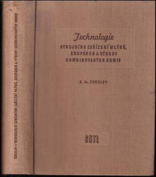 Technologie strojního zařízení mlýnů, krupáren a výroby kombinovaných krmiv