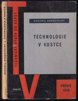 Bohumil Dobrovolný: Technologie v kostce