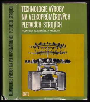 Technologie výroby na velkoprůměrových pletacích strojích